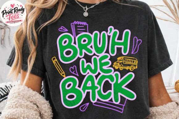 Bruh We Back PNG: Your New Back to School PNG Essential