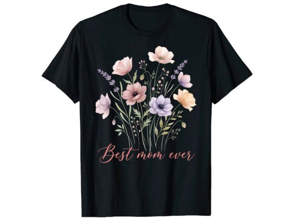 Celebrate Her Style: The Best Mom Ever Mother's Day T-shirt