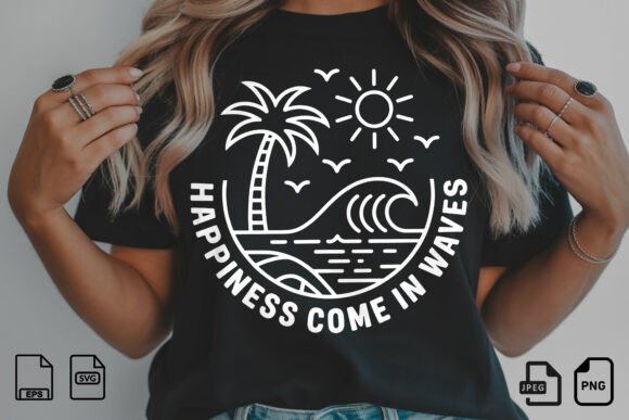 Happiness Comes in Waves SVG: Coastal Calm for Your Designs
