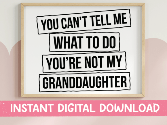 You're Not My Granddaughter SVG PNG Funny: A Design Asset with Unapologetic Attitude